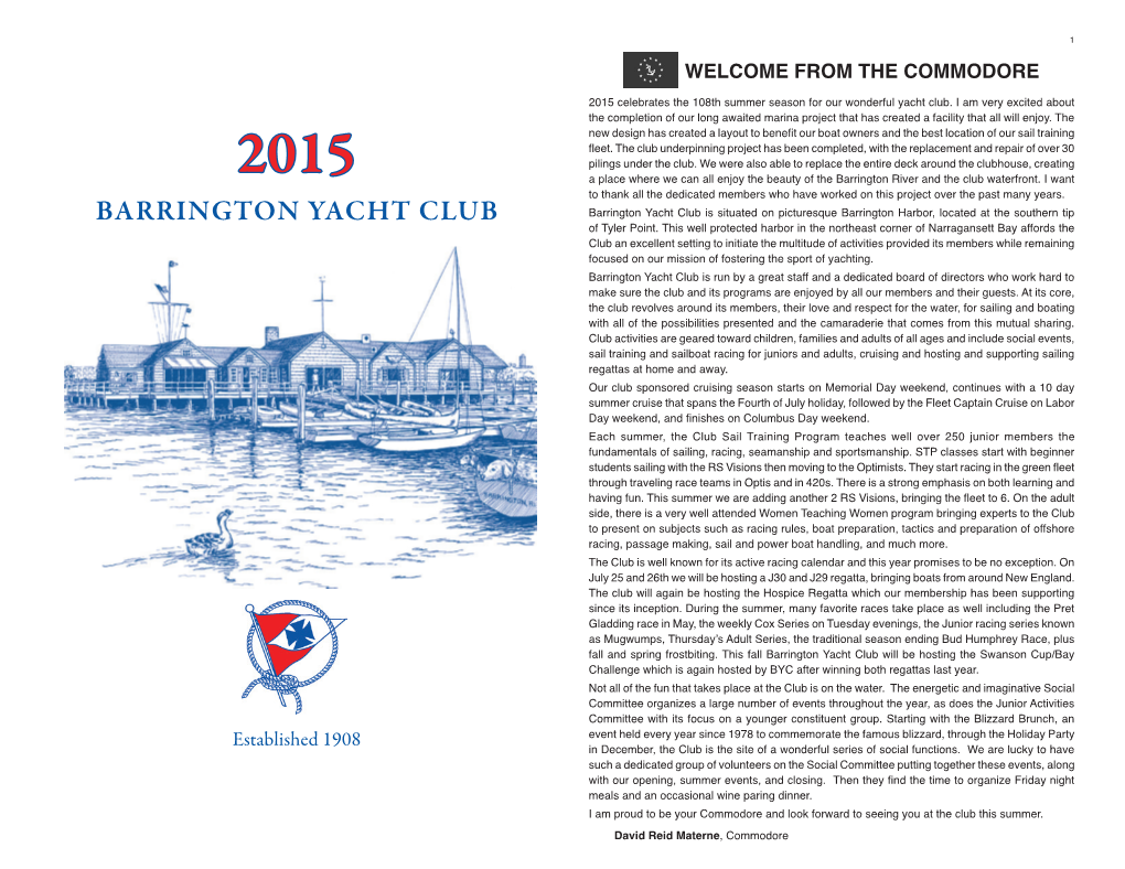 BARRINGTON YACHT CLUB Barrington Yacht Club Is Situated on Picturesque Barrington Harbor, Located at the Southern Tip of Tyler Point