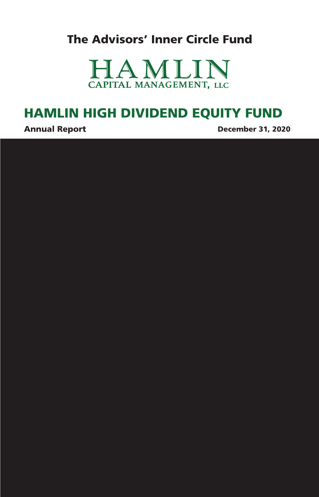 HAMLIN HIGH DIVIDEND EQUITY FUND Annual Report December 31, 2020 the ADVISORS’ INNER CIRCLE FUND HAMLIN HIGH DIVIDEND EQUITY FUND DECEMBER 31, 2020
