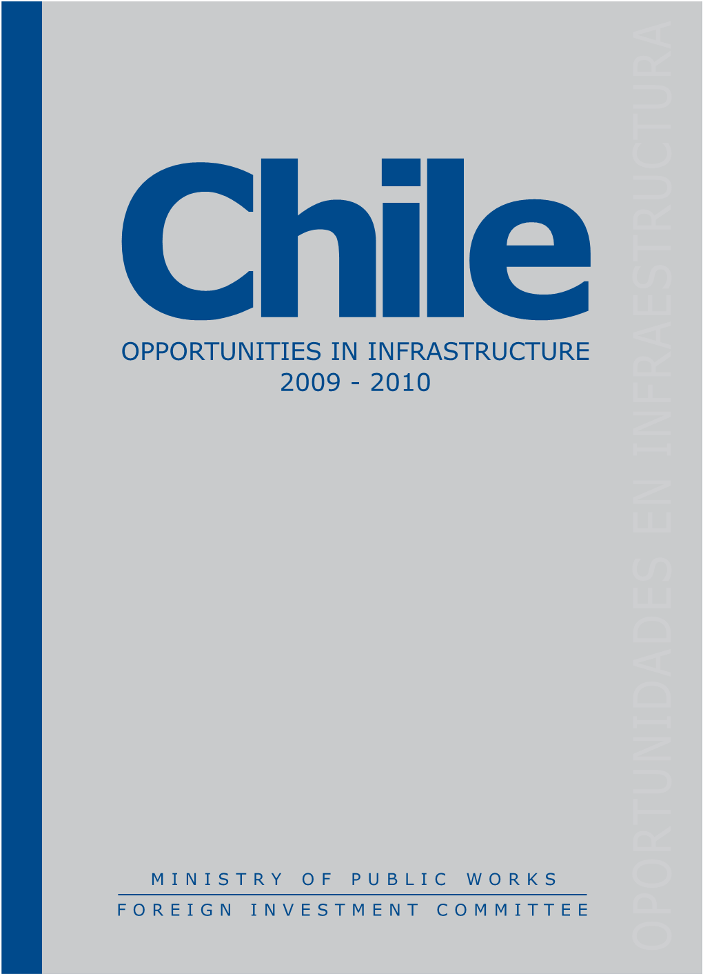 Chile OPPORTUNITIES in INFRASTRUCTURE 2009 - 2010 INFRAESTRUCTURA