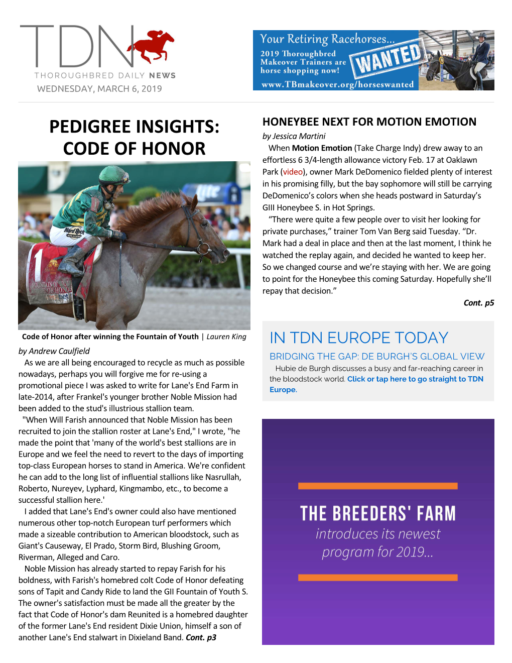 PEDIGREE INSIGHTS: by Jessica Martini CODE of HONOR When Motion Emotion (Take Charge Indy) Drew Away to an Effortless 6 3/4-Length Allowance Victory Feb