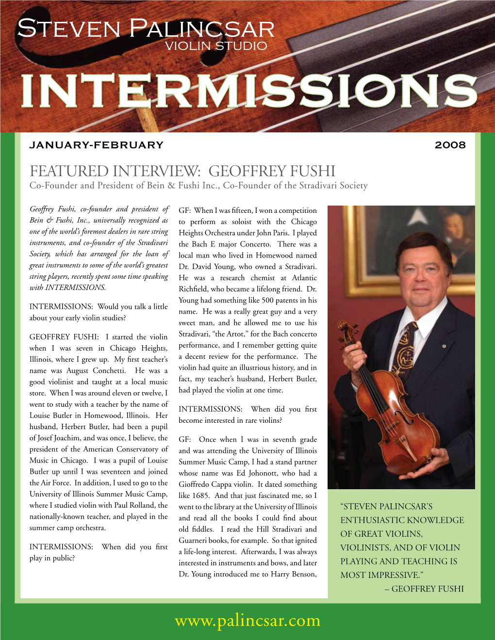 January-February 2008 FEATURED INTERVIEW: GEOFFREY FUSHI Co-Founder and President of Bein & Fushi Inc., Co-Founder of the Stradivari Society