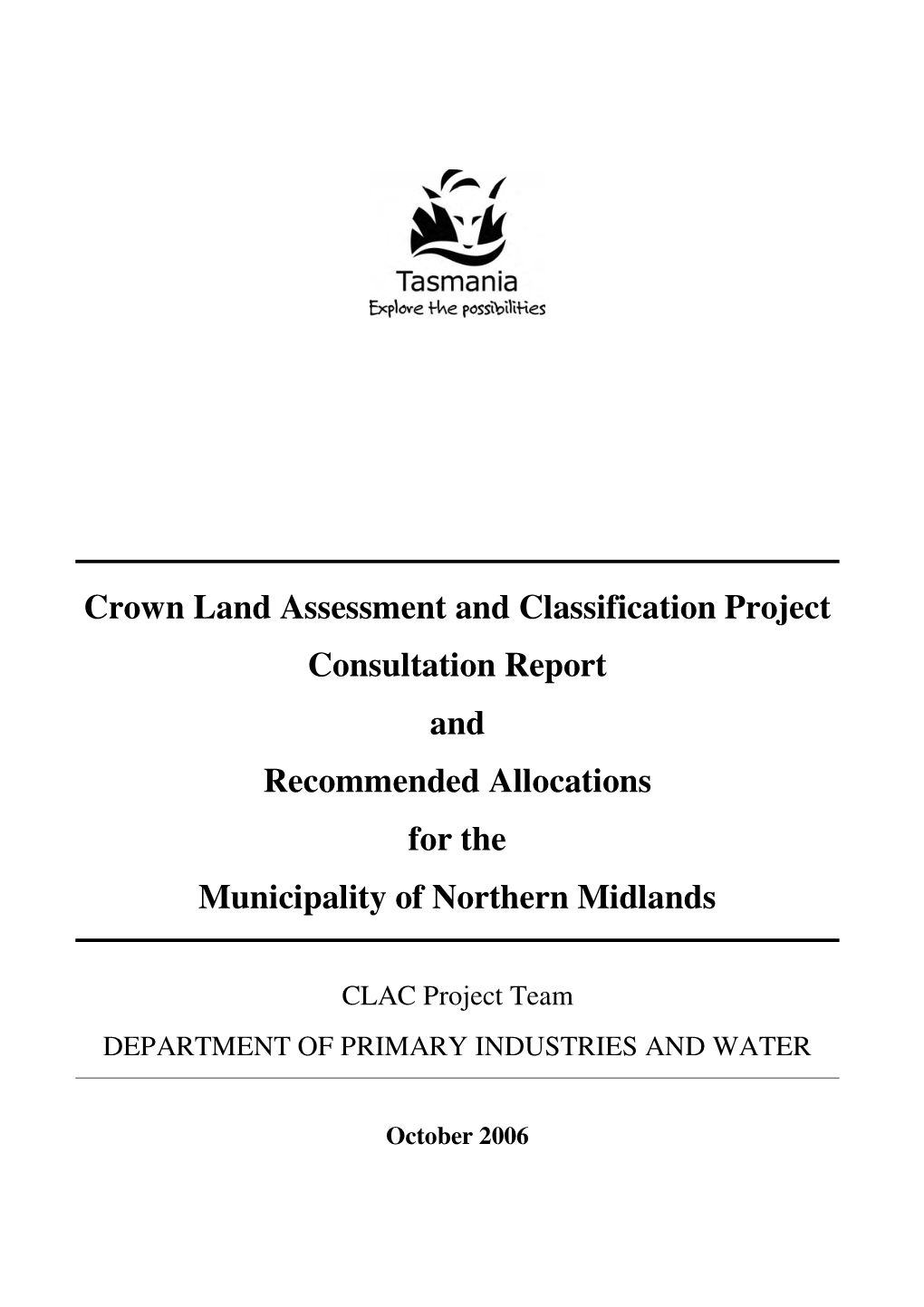 Crown Land Assessment and Classification Project Consultation Report and Recommended Allocations for the Municipality of Northern Midlands