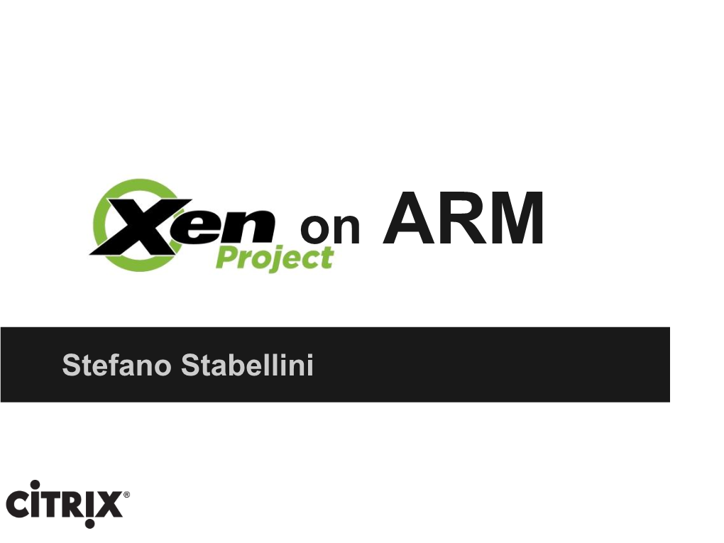 Xen on ARM: Not Just a Port