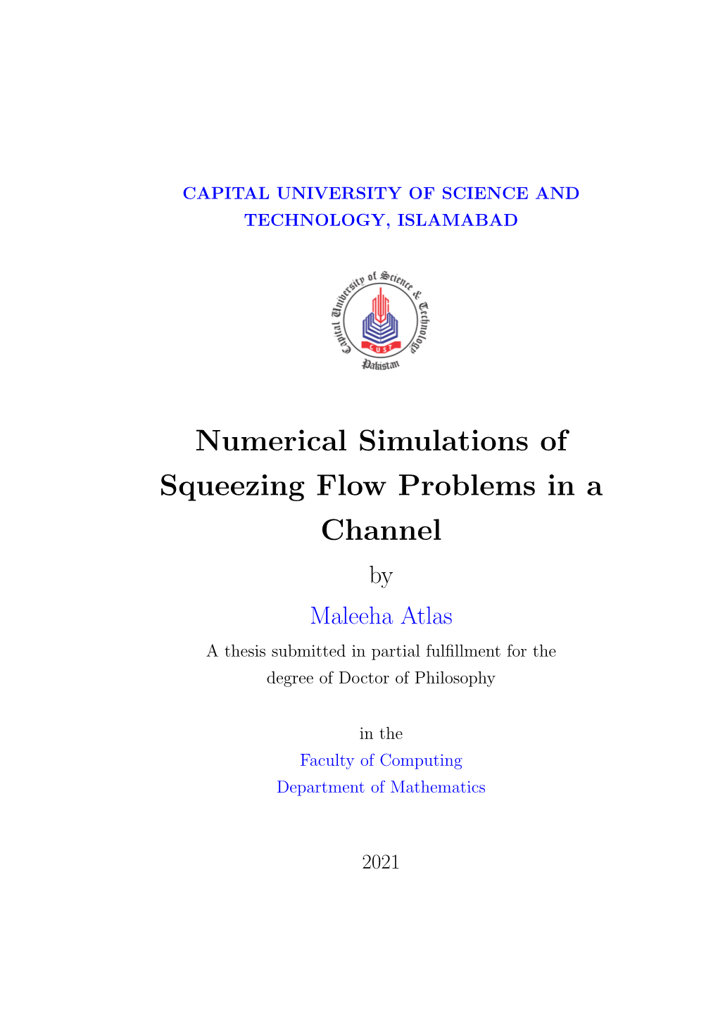 Numerical Simulations of Squeezing Flow Problems in a Channel by Maleeha Atlas a Thesis Submitted in Partial Fulﬁllment for the Degree of Doctor of Philosophy