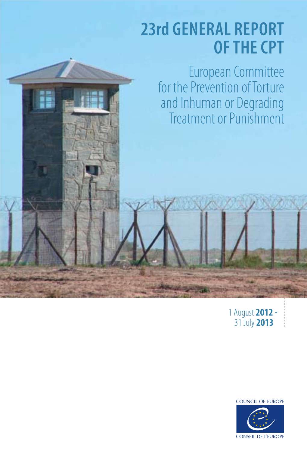 23Rd General Report of the CPT European Committee for the Prevention of Torture and Inhuman Or Degrading Treatment Or Punishment