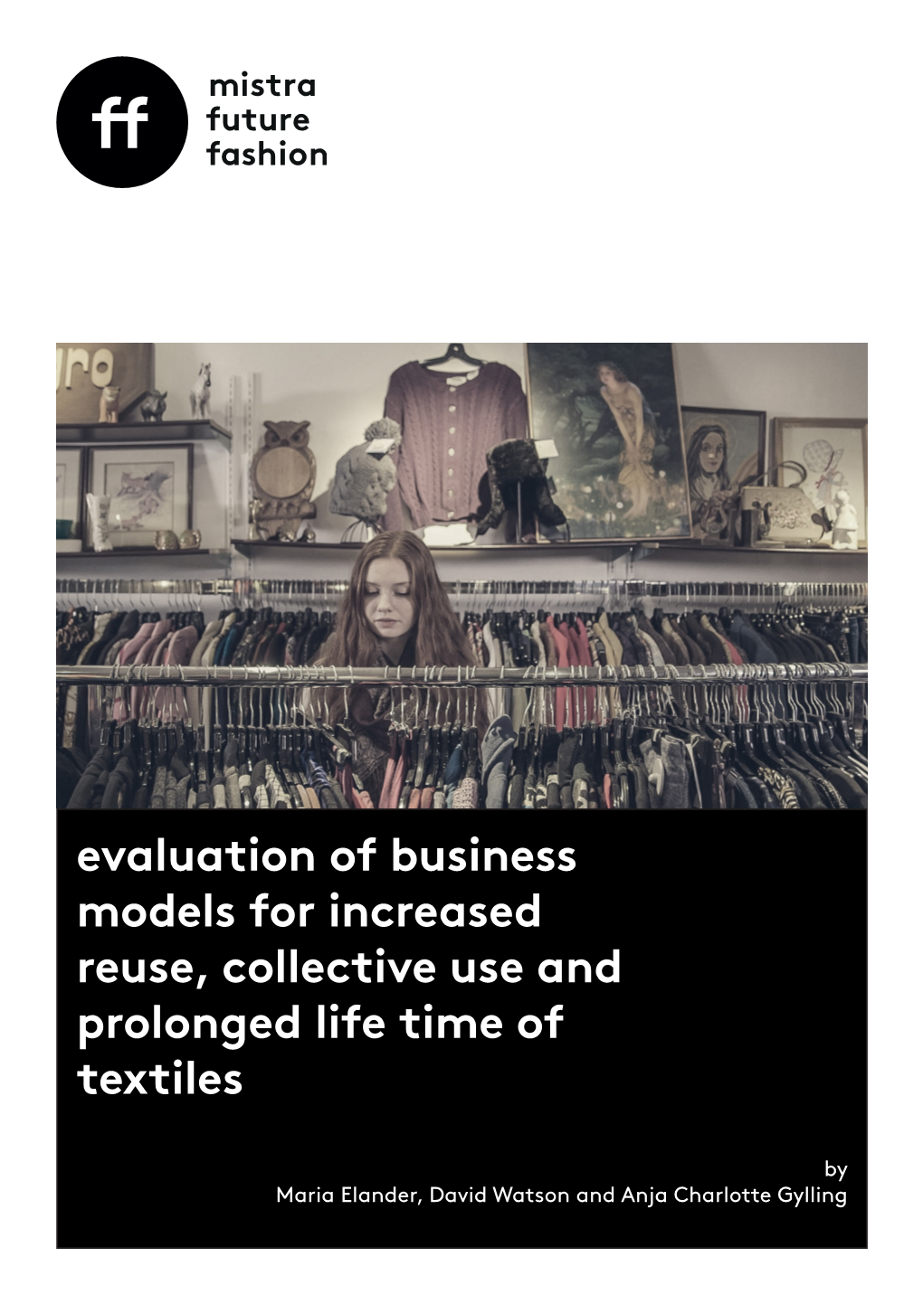 Evaluation of Business Models for Increased Reuse, Collective Use and Prolonged Life Time of Textiles