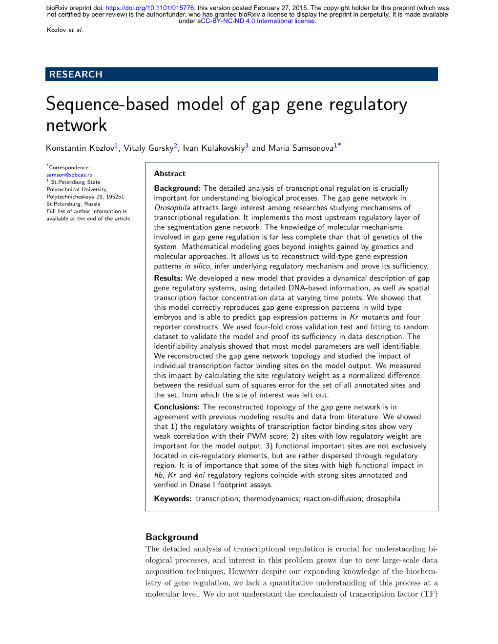 Sequence-Based Model of Gap Gene Regulatory Network Konstantin Kozlov1, Vitaly Gursky2, Ivan Kulakovskiy3 and Maria Samsonova1*