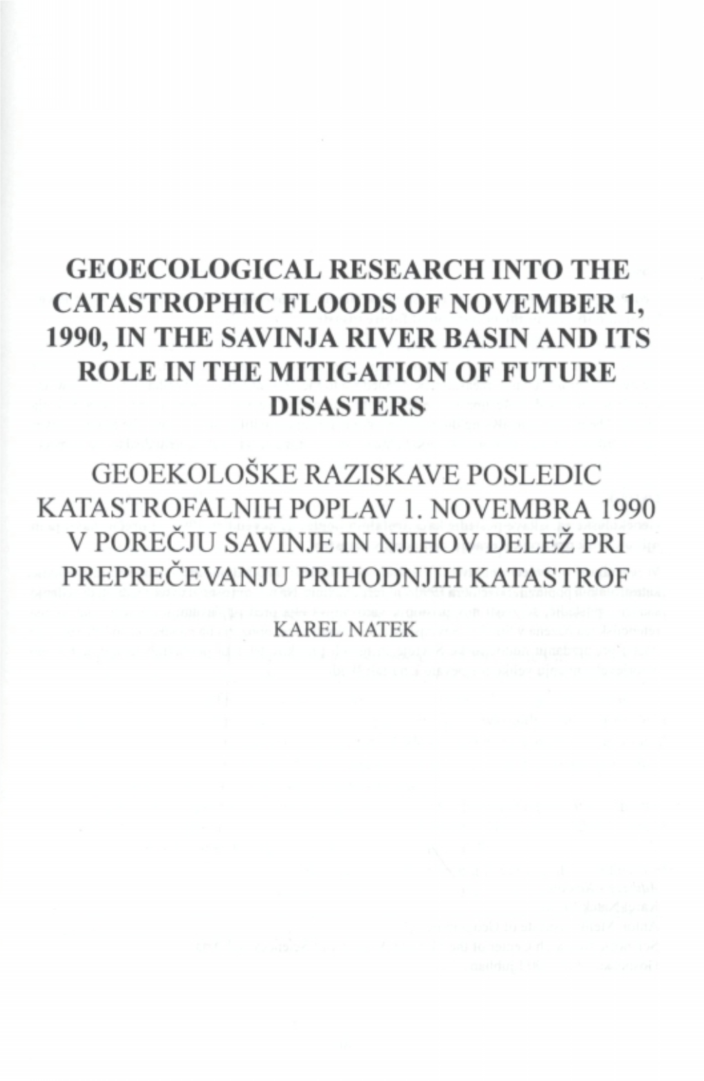 Geoecological Research Into the Catastrophic Floods of November 1, 1990, in the Savinja River Basin and Its Role in the Mitigation of Future Disasters