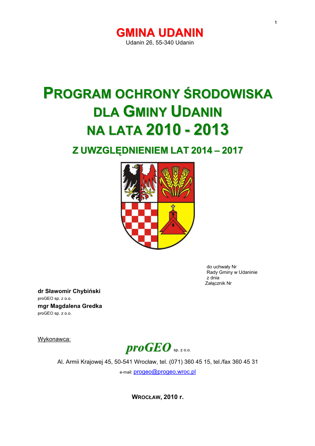 PROGRAM OCHRONY ŚRODOWISKA DLA GMINY UDANIN 2 Wrocław, 2010 NA LATA 2010-2013, Z PERSPEKTYWĄ DO 2017 R