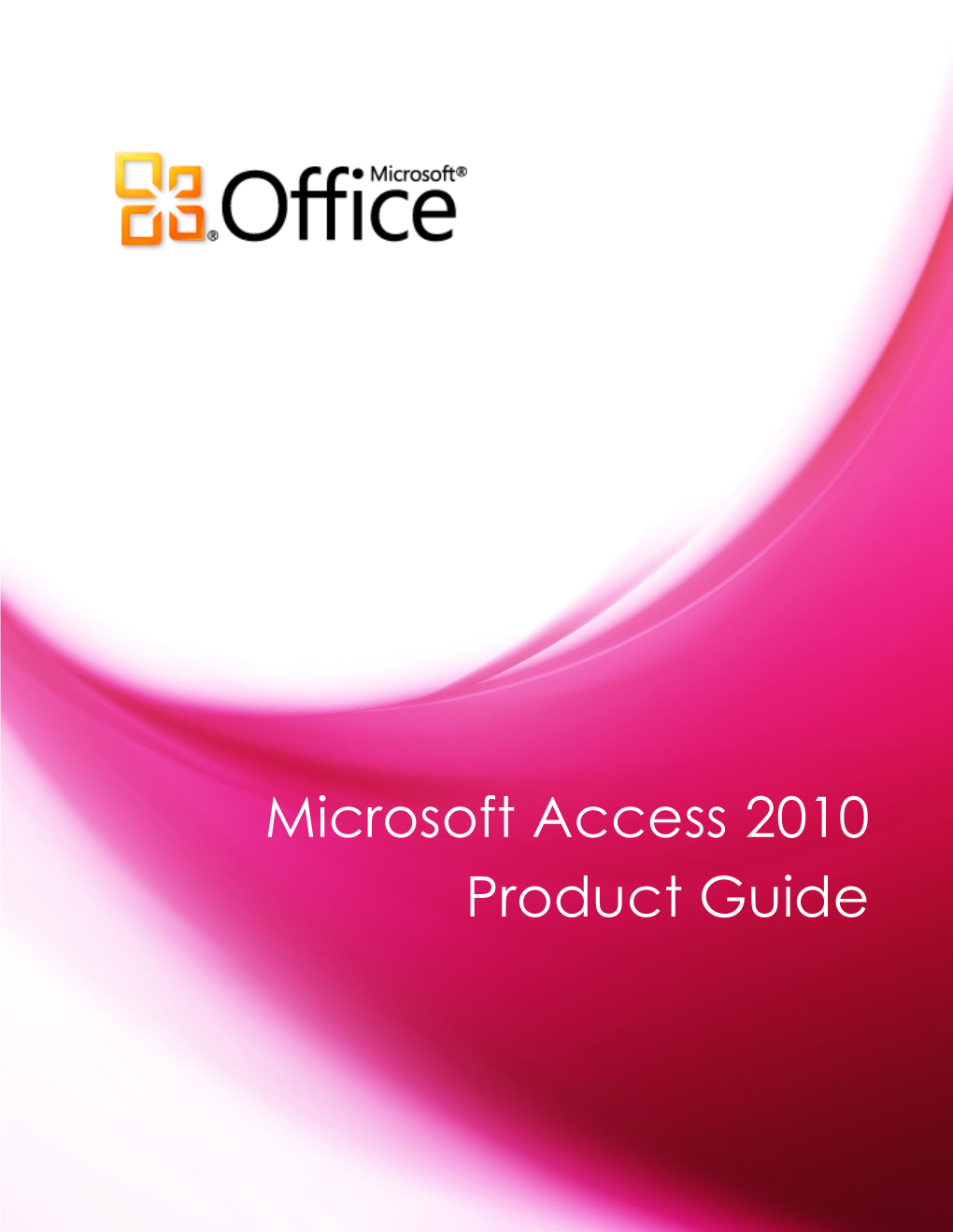 Microsoft Access 2010 Product Guide