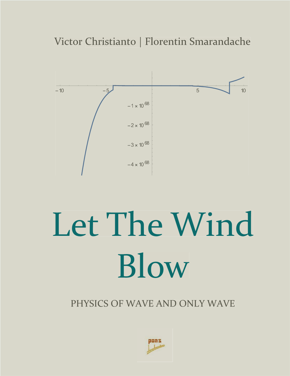 Let the Wind Blow: Physics of Wave and Only Wave