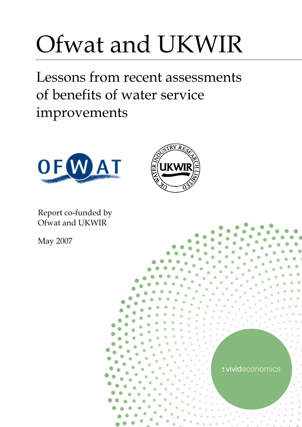 Ofwat and UKWIR Lessons from Recent Assessments of Benefits of Water Service Improvements