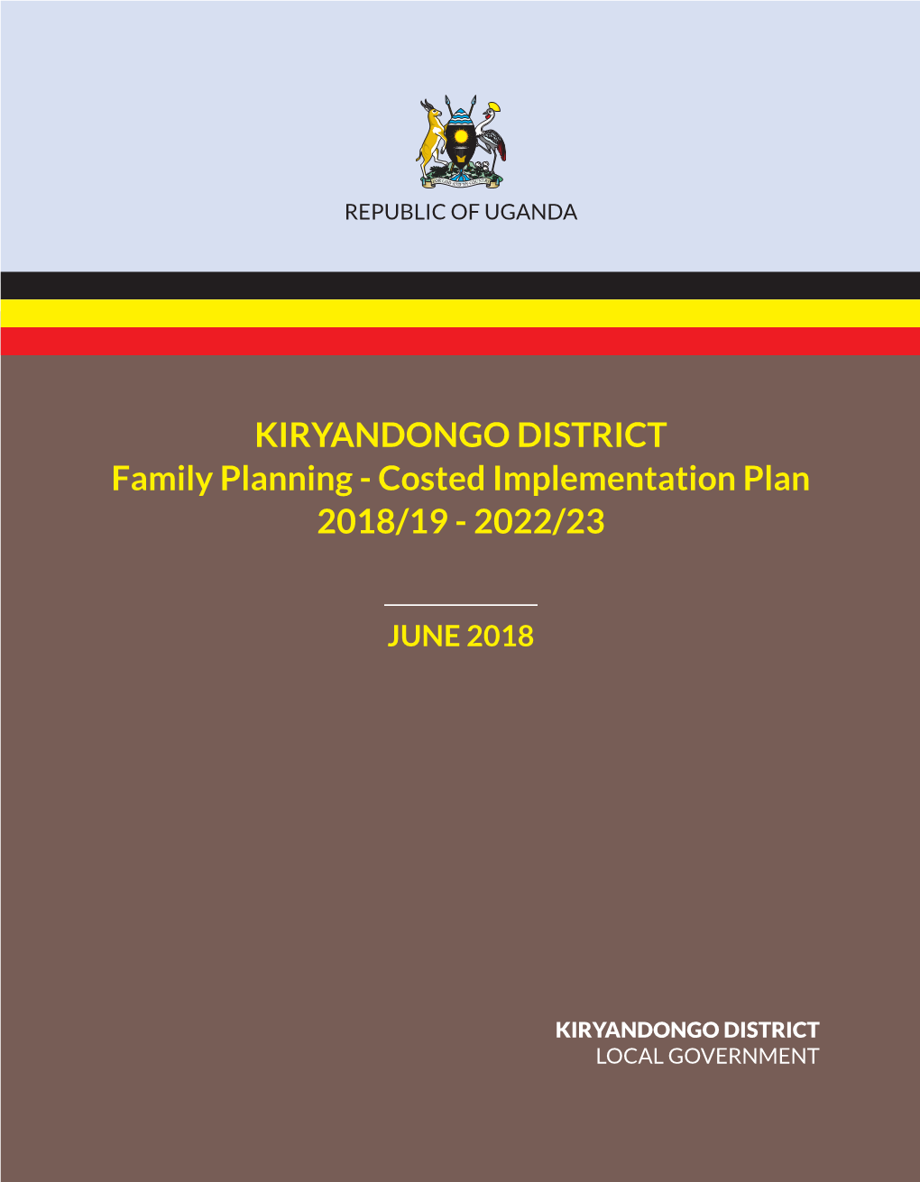 KIRYANDONGO DISTRICT Family Planning - Costed Implementation Plan 2018/19 - 2022/23