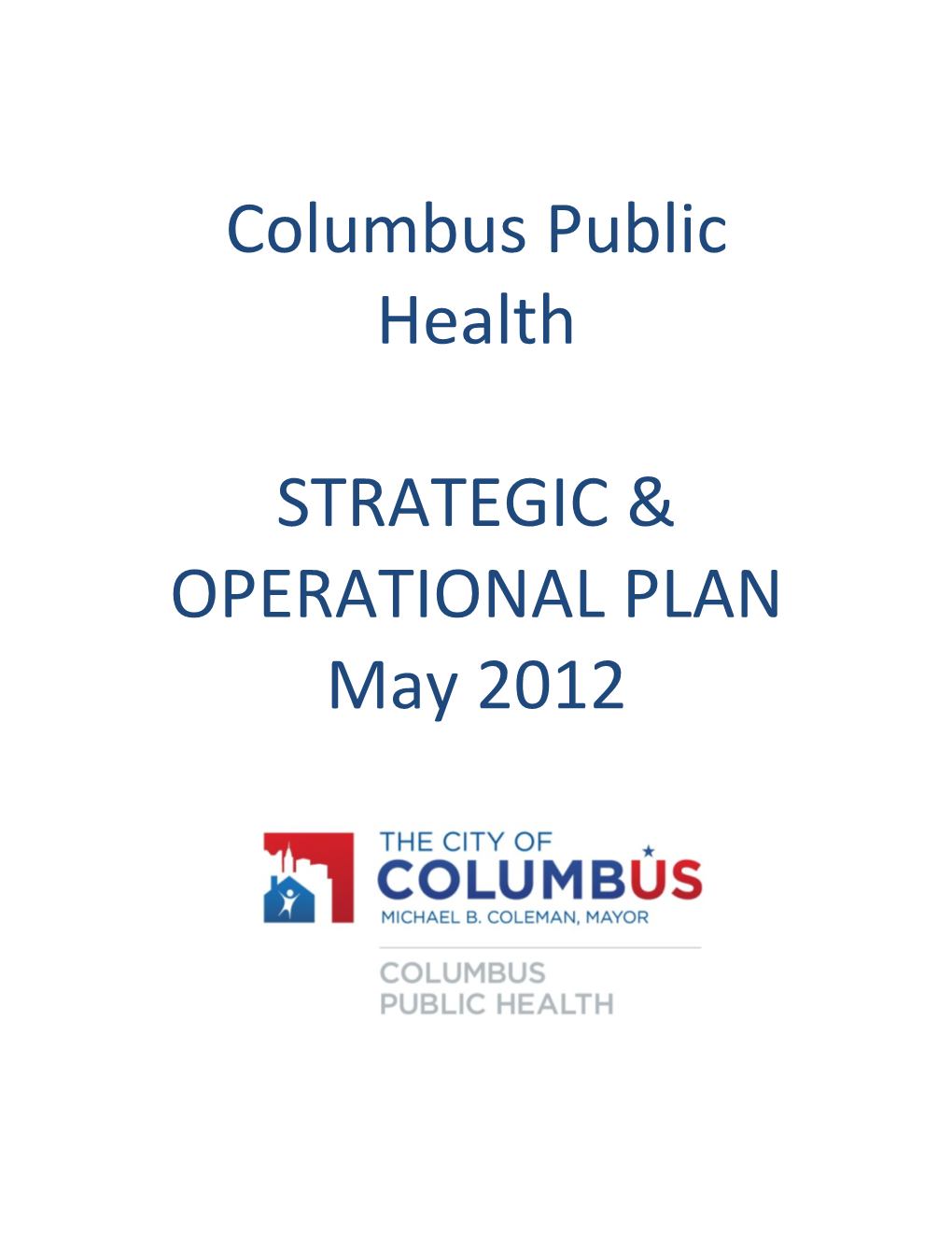 Columbus Public Health STRATEGIC & OPERATIONAL PLAN May 2012