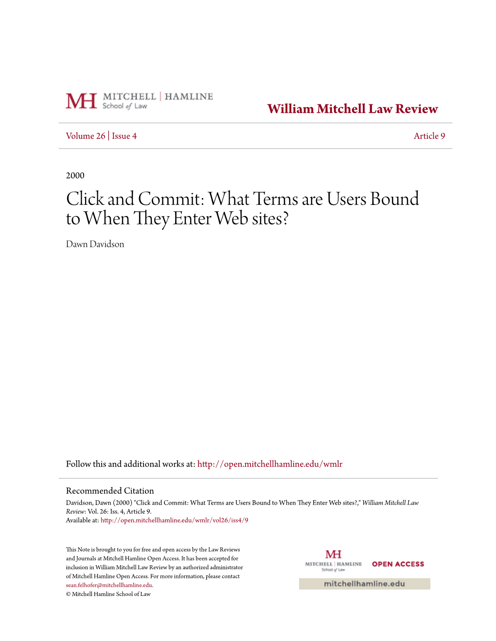 Click and Commit: What Terms Are Users Bound to When They Enter Web Sites? Dawn Davidson