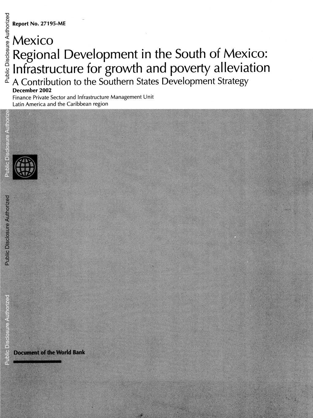 Mexico Regional Development in the South of Mexico: Infrastructure for Growth and Poverty Alleviation