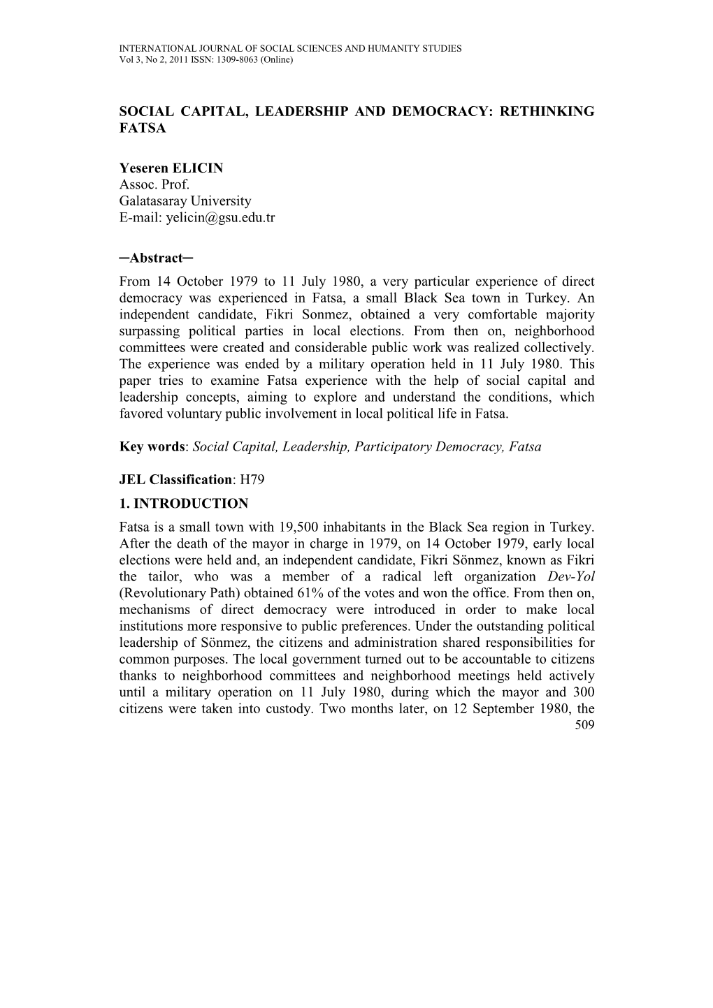 SOCIAL CAPITAL, LEADERSHIP and DEMOCRACY: RETHINKING FATSA Yeseren ELICIN Assoc. Prof. Galatasaray University E-Mail: Yelicin@Gs