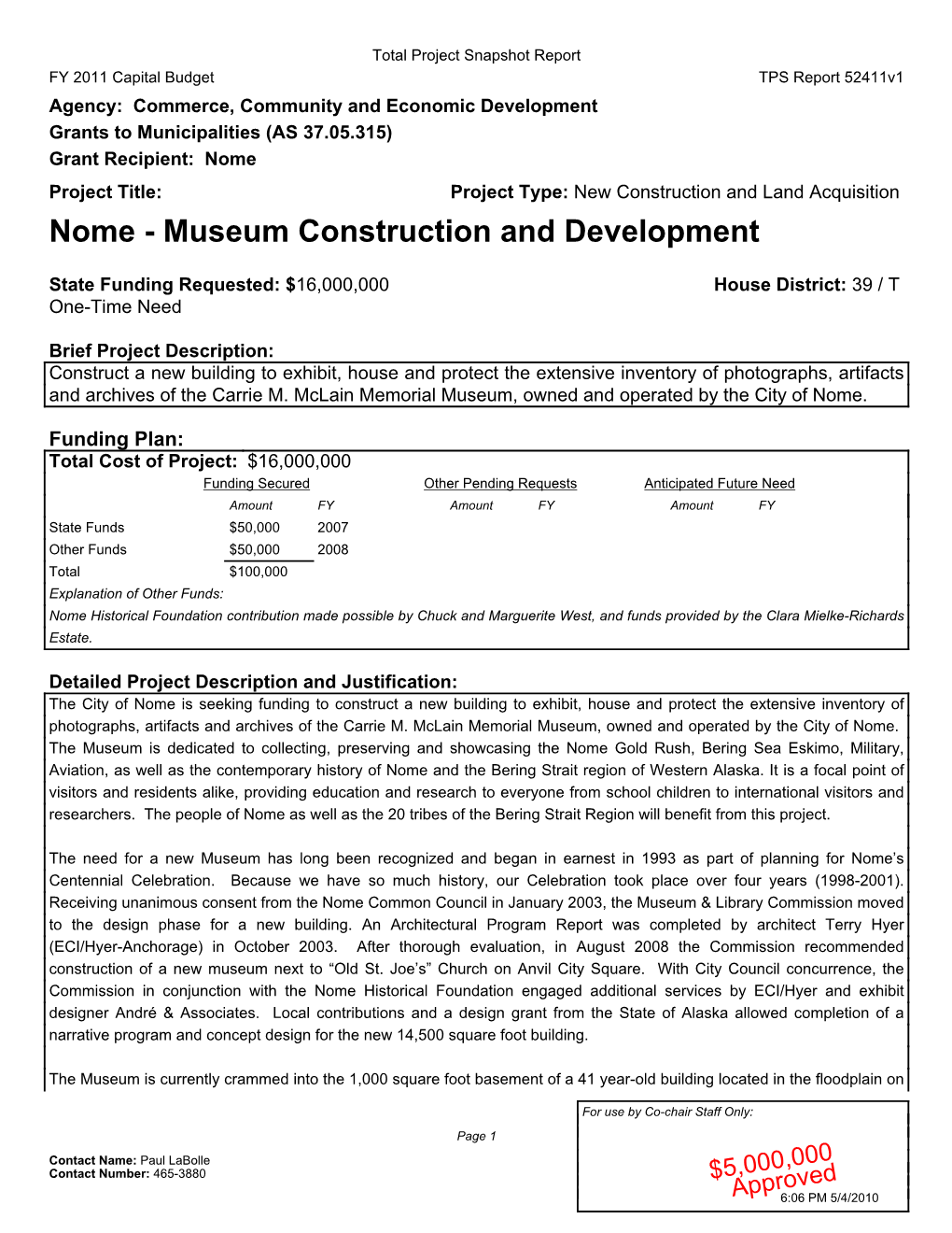 Nome Project Title: Project Type: New Construction and Land Acquisition Nome - Museum Construction and Development