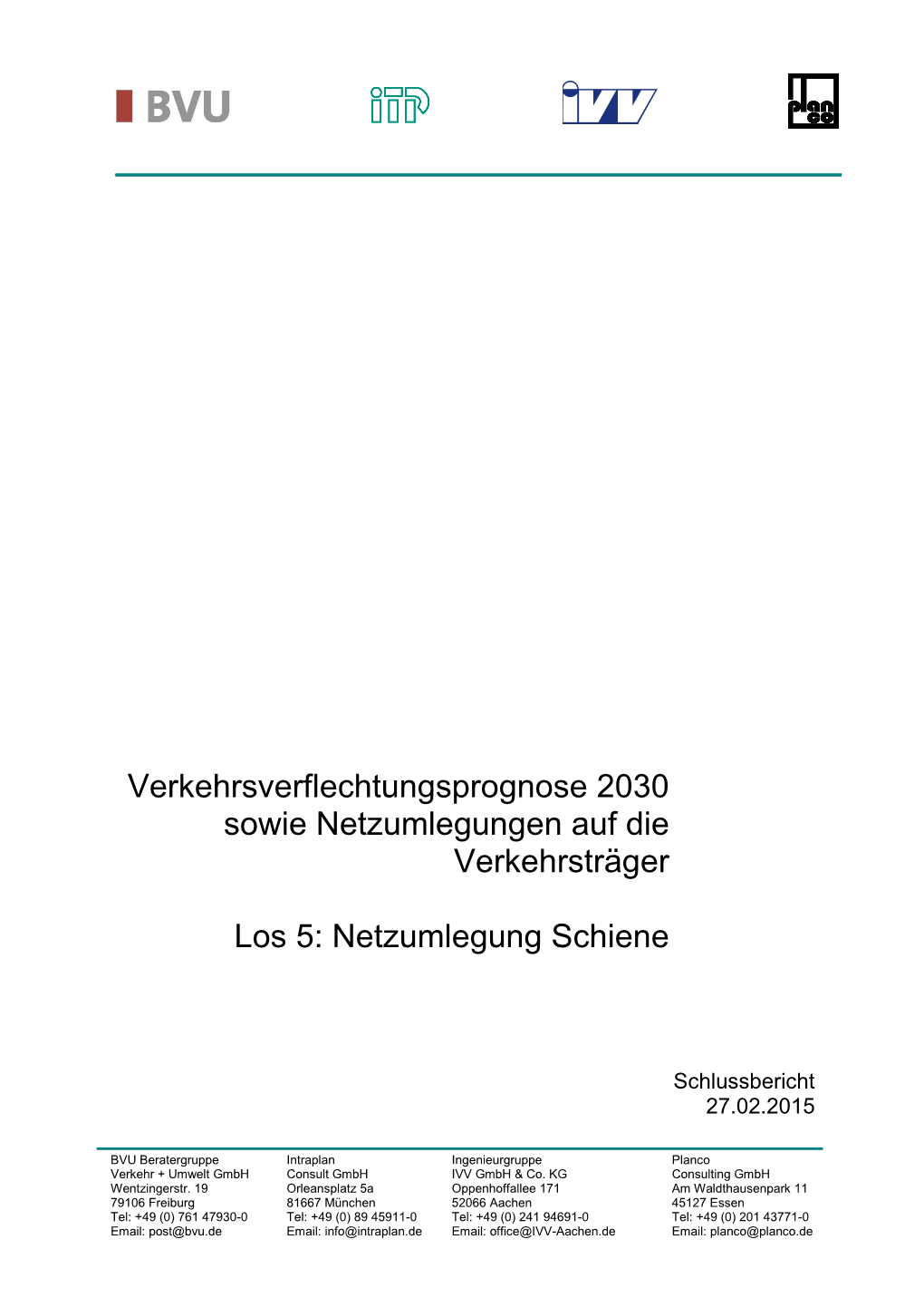 Verkehrsverflechtungsprognose 2030 Sowie Netzumlegung Auf Die