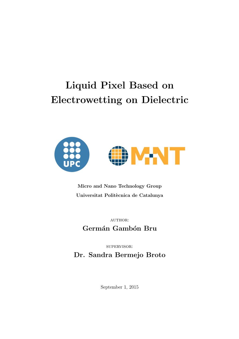 Liquid Pixel Based on Electrowetting on Dielectric