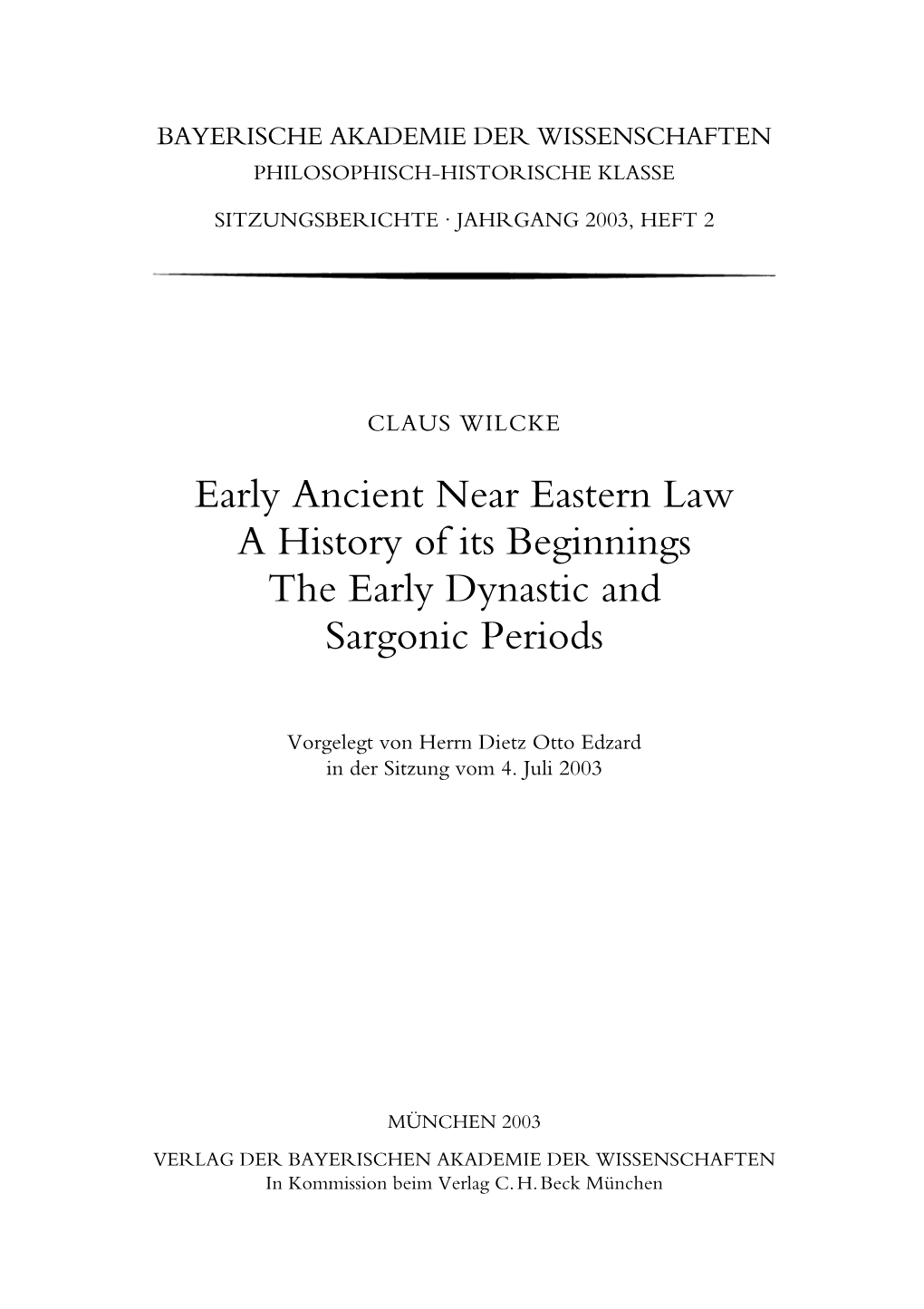 Early Ancient Near Eastern Law a History of Its Beginnings the Early Dynastic and Sargonic Periods