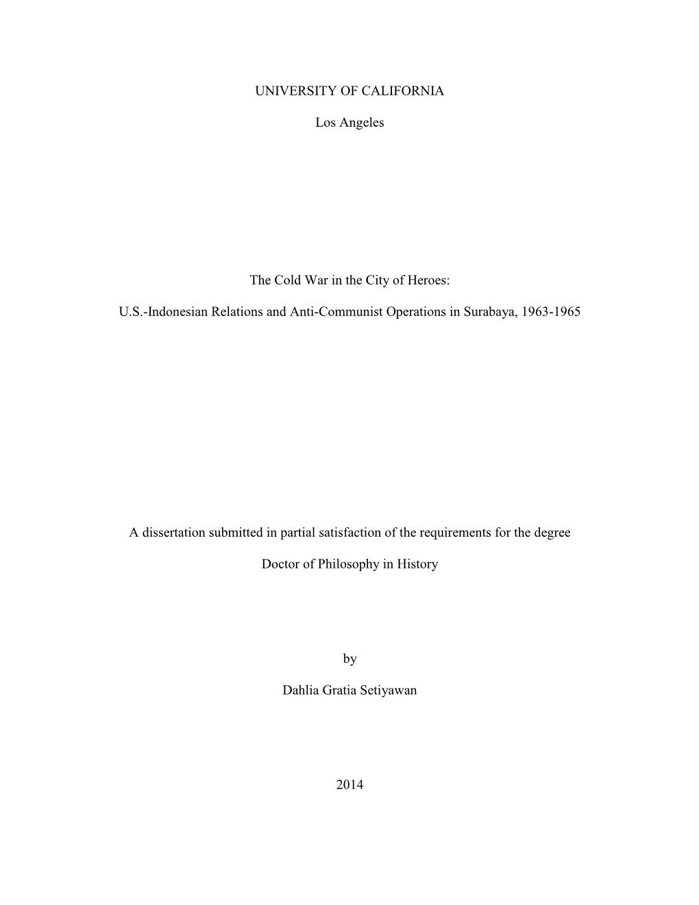 UNIVERSITY of CALIFORNIA Los Angeles the Cold War in the City of Heroes: U.S.-Indonesian Relations and Anti-Communist Operation