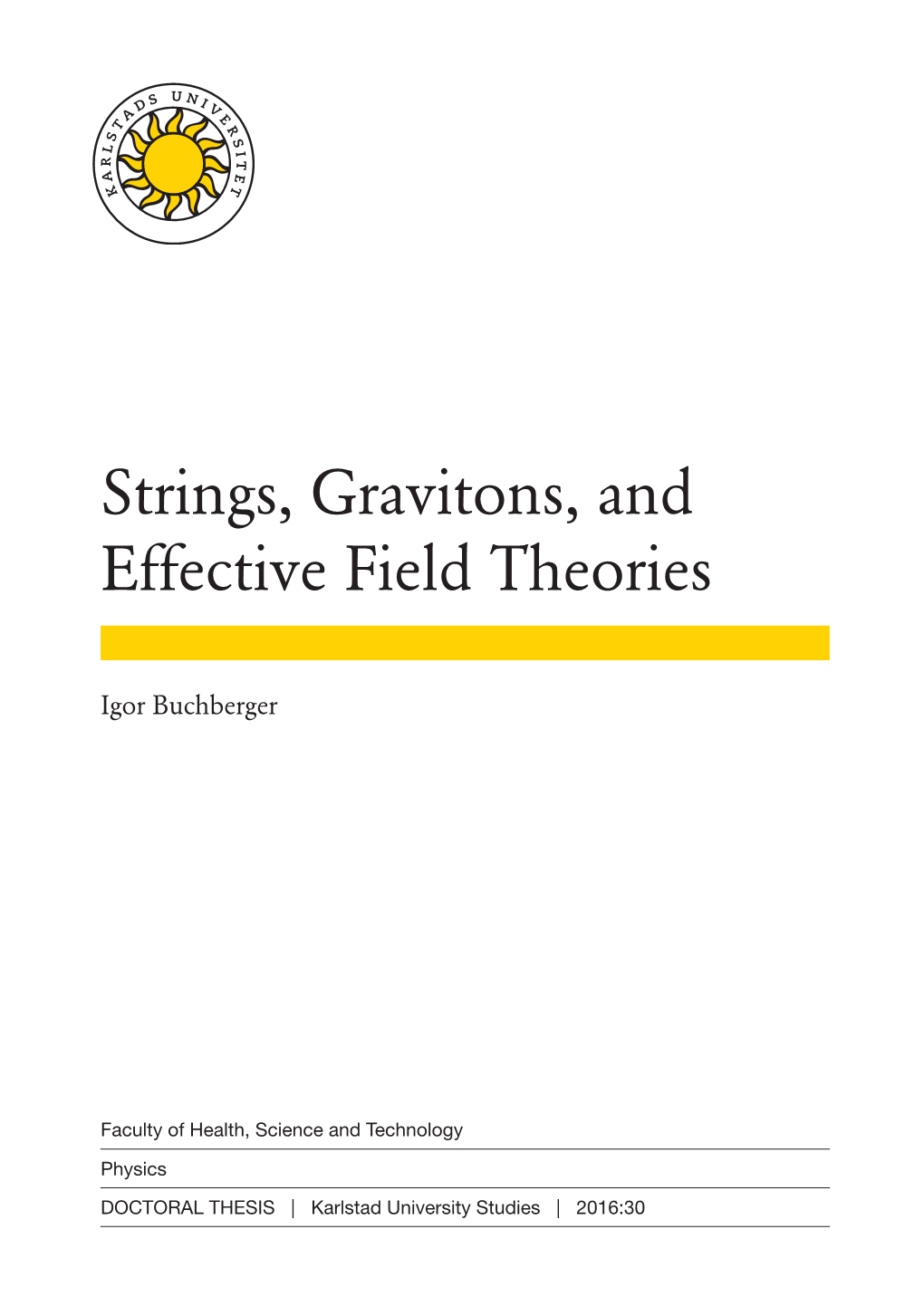 Strings, Gravitons, and Effective Field Theories | 2016:30