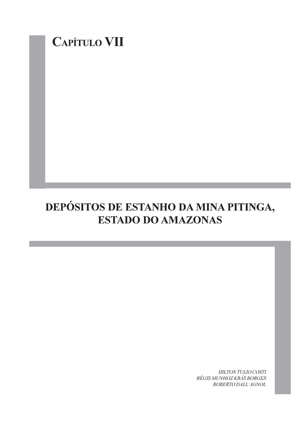 Depósitos De Estanho Da Mina Pitinga, Estado Do Amazonas