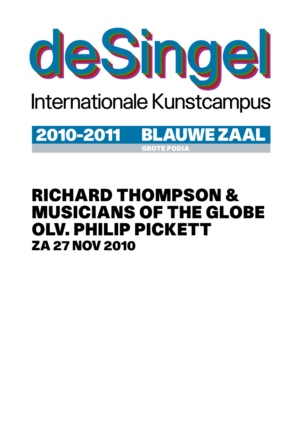 2010-2011 Blauwe Zaal RICHARD THOMPSON & MUSICIANS of the GLOBE OLV. PHILIP PICKETT