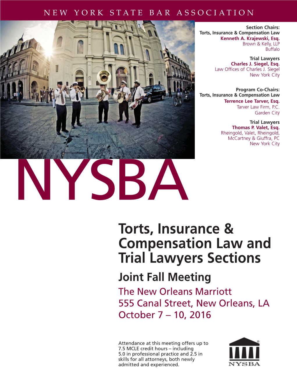 Torts, Insurance & Compensation Law and Trial Lawyers Sections