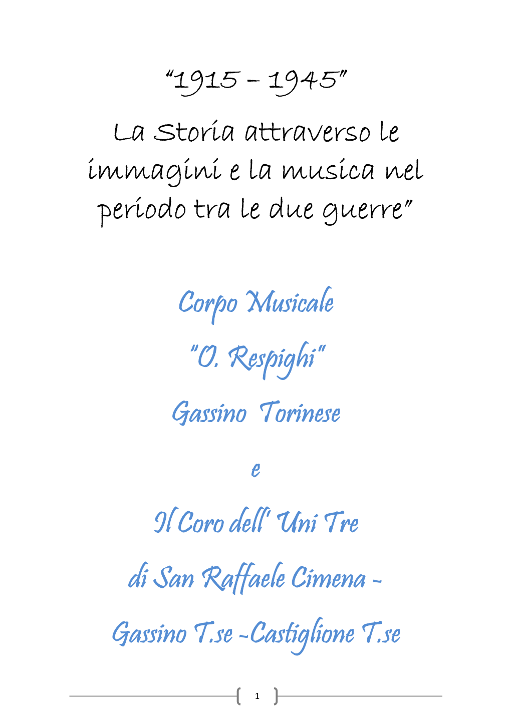 1915 – 1945” La Storia Attraverso Le Immagini E La Musica Nel Periodo Tra Le Due Guerre”