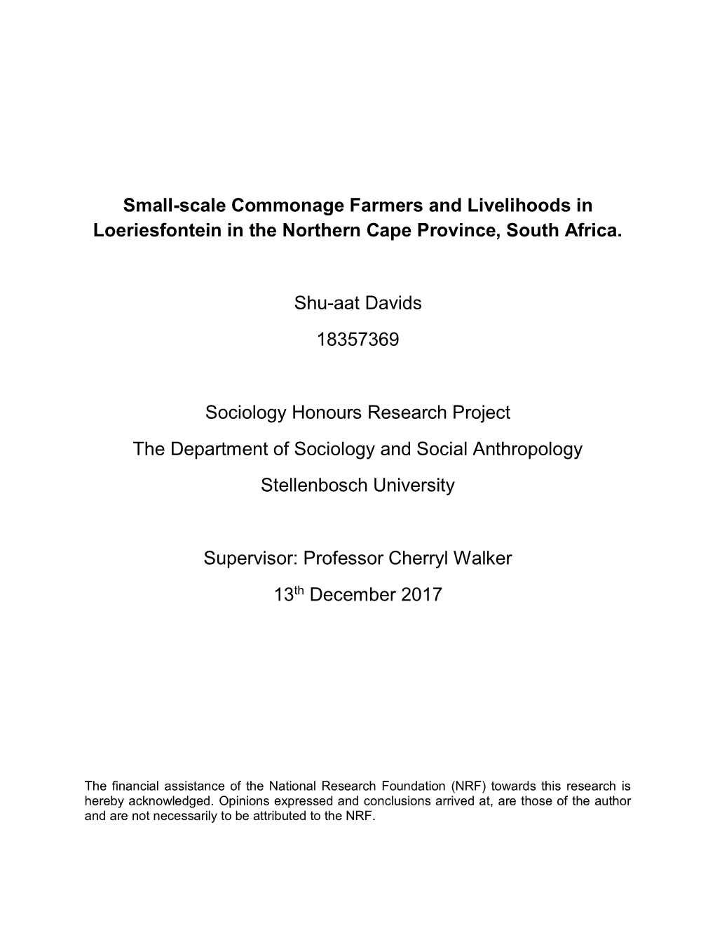 Small-Scale Commonage Farmers and Livelihoods in Loeriesfontein in the Northern Cape Province, South Africa. Shu-Aat Davids 1835