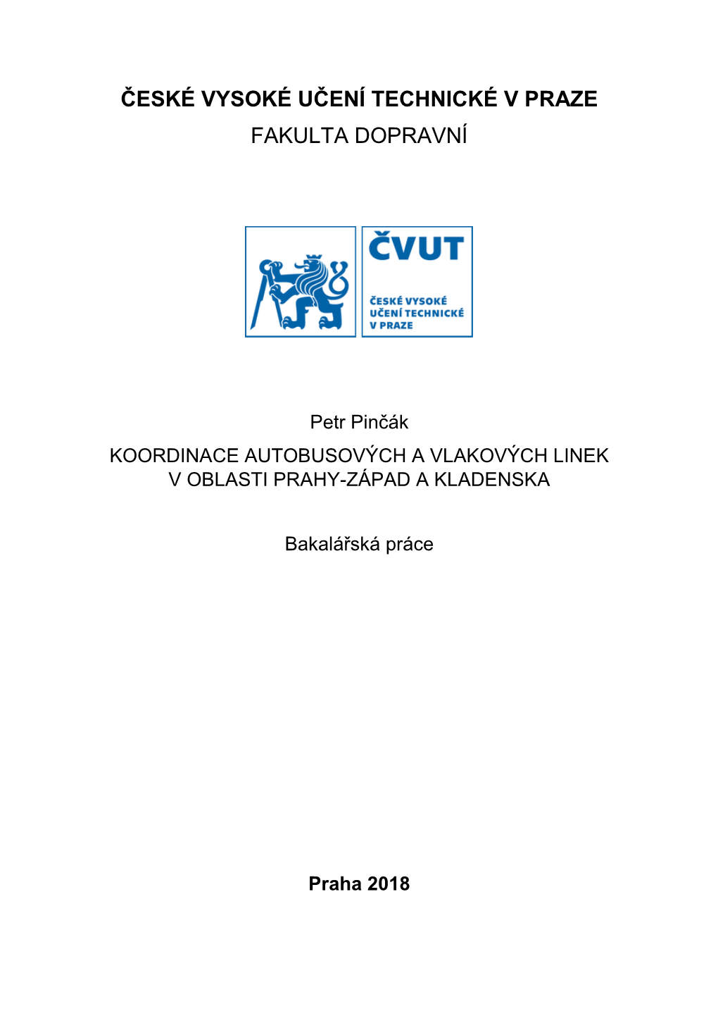 České Vysoké Učení Technické V Praze Fakulta Dopravní