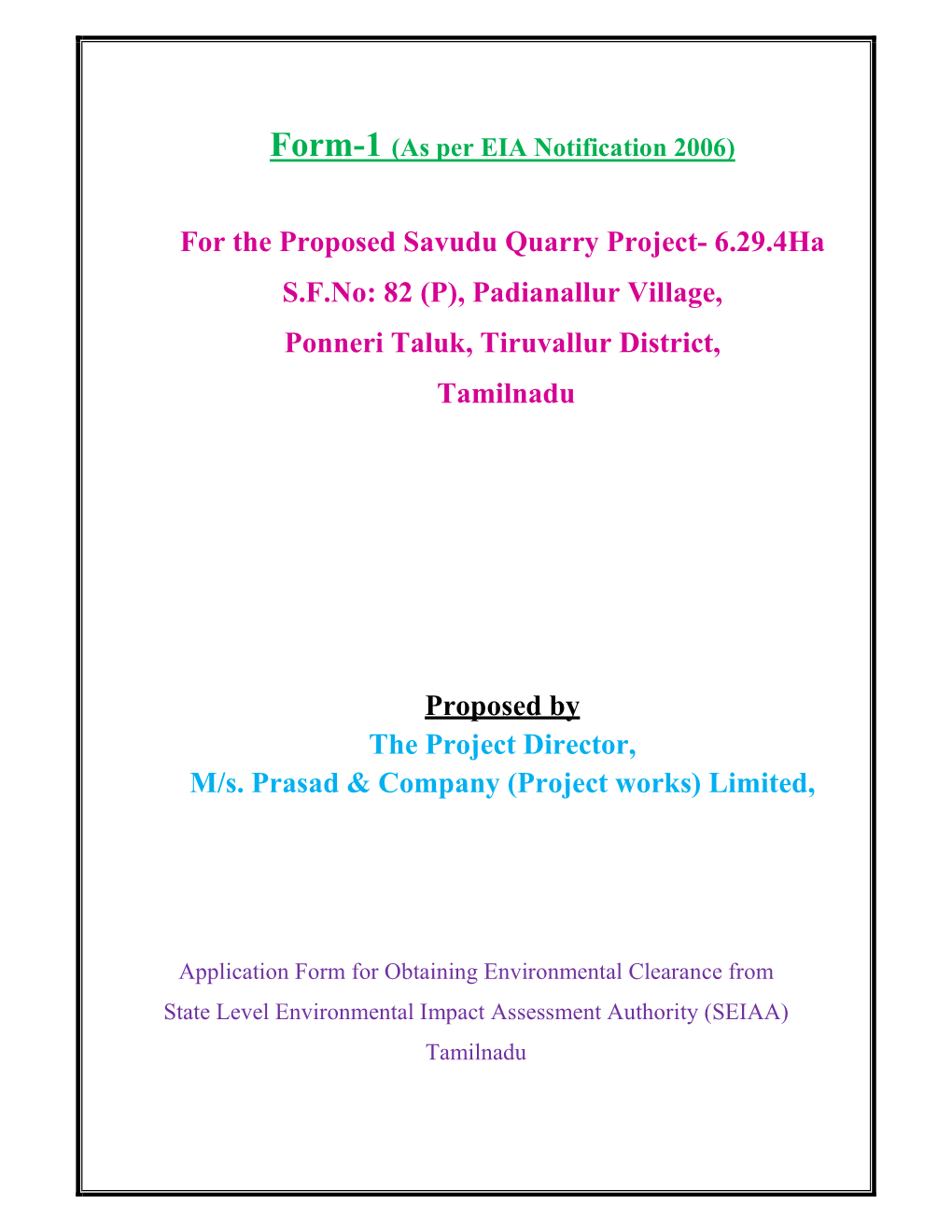 For the Proposed Savudu Quarry Project- 6.29.4Ha S.F.No: 82 (P), Padianallur Village, Ponneri Taluk, Tiruvallur District