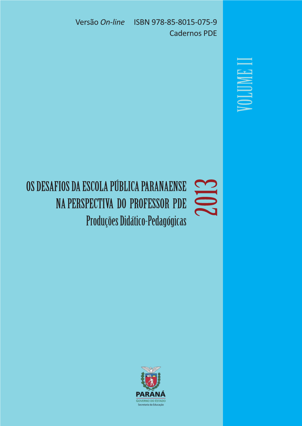 A Leitura De Mundo: Uso De Múltiplas Linguagens Para O Desenvolvimento Humano