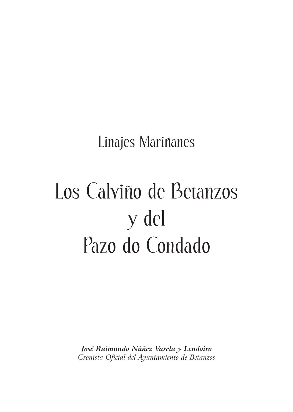 Los Calviño De Betanzos Y Del Pazo Do Condado