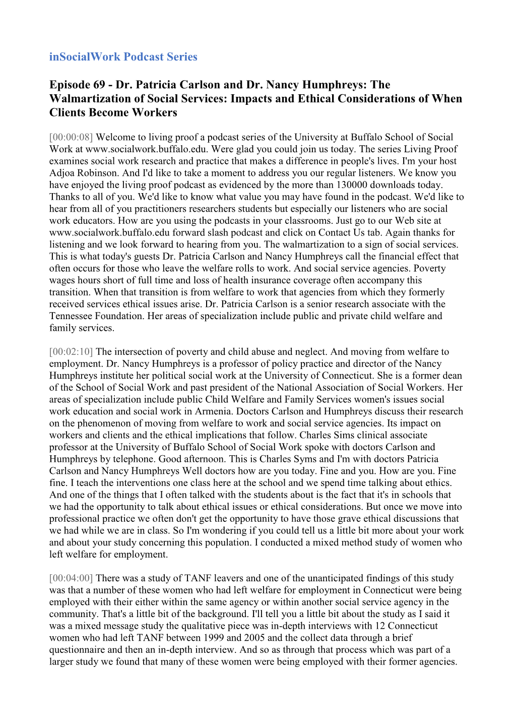 Dr. Patricia Carlson and Dr. Nancy Humphreys: the Walmartization of Social Services: Impacts and Ethical Considerations of When Clients Become Workers