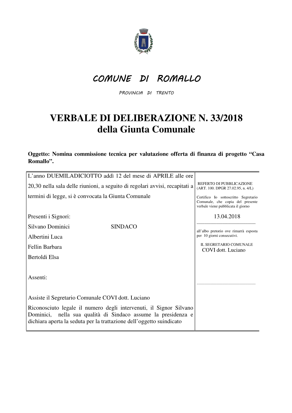 VERBALE DI DELIBERAZIONE N. 33/2018 Della Giunta Comunale