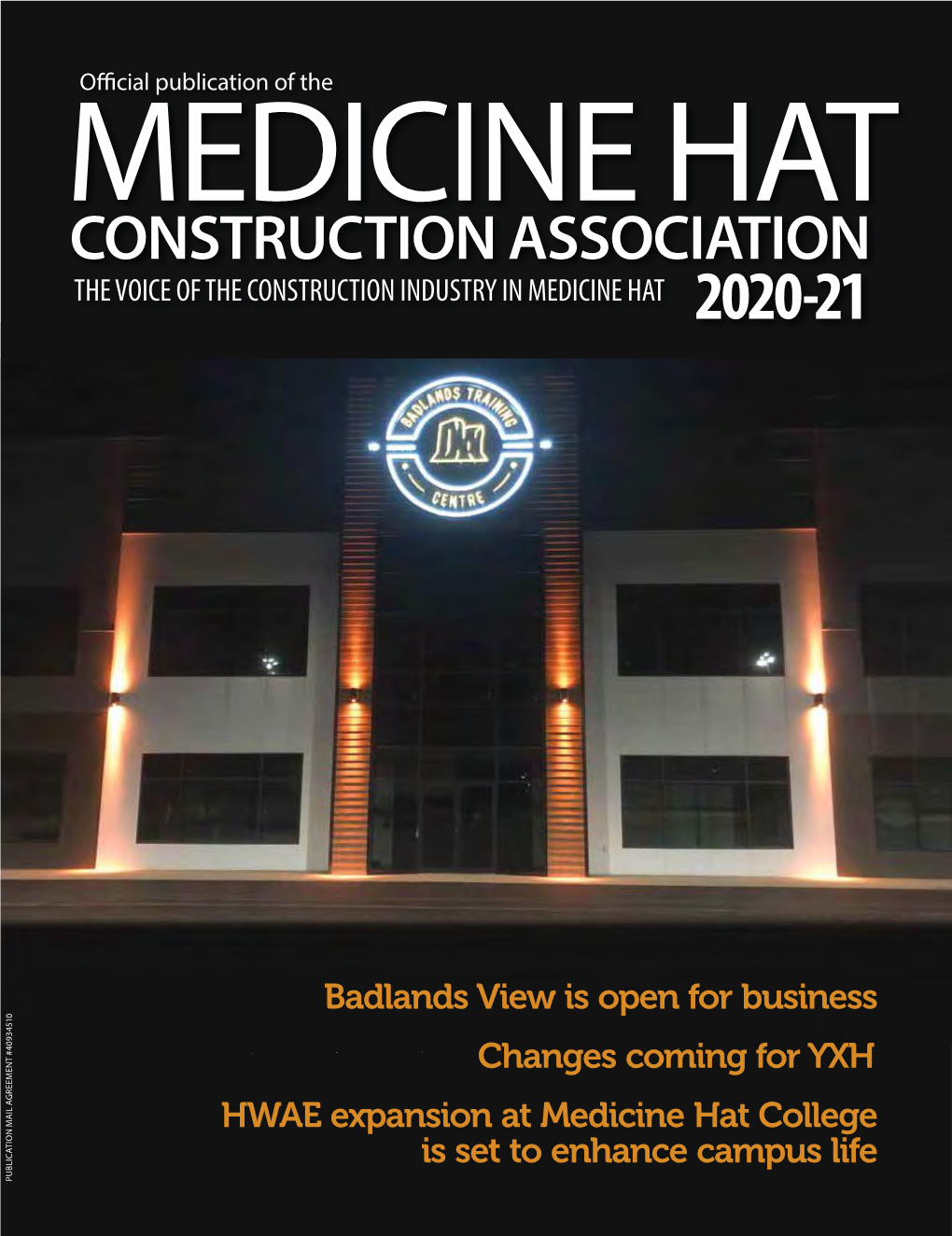 O Cial Publication of the MEDICINE HAT CONSTRUCTION ASSOCIATION the VOICE of the CONSTRUCTION INDUSTRY in MEDICINE HAT 2020-21