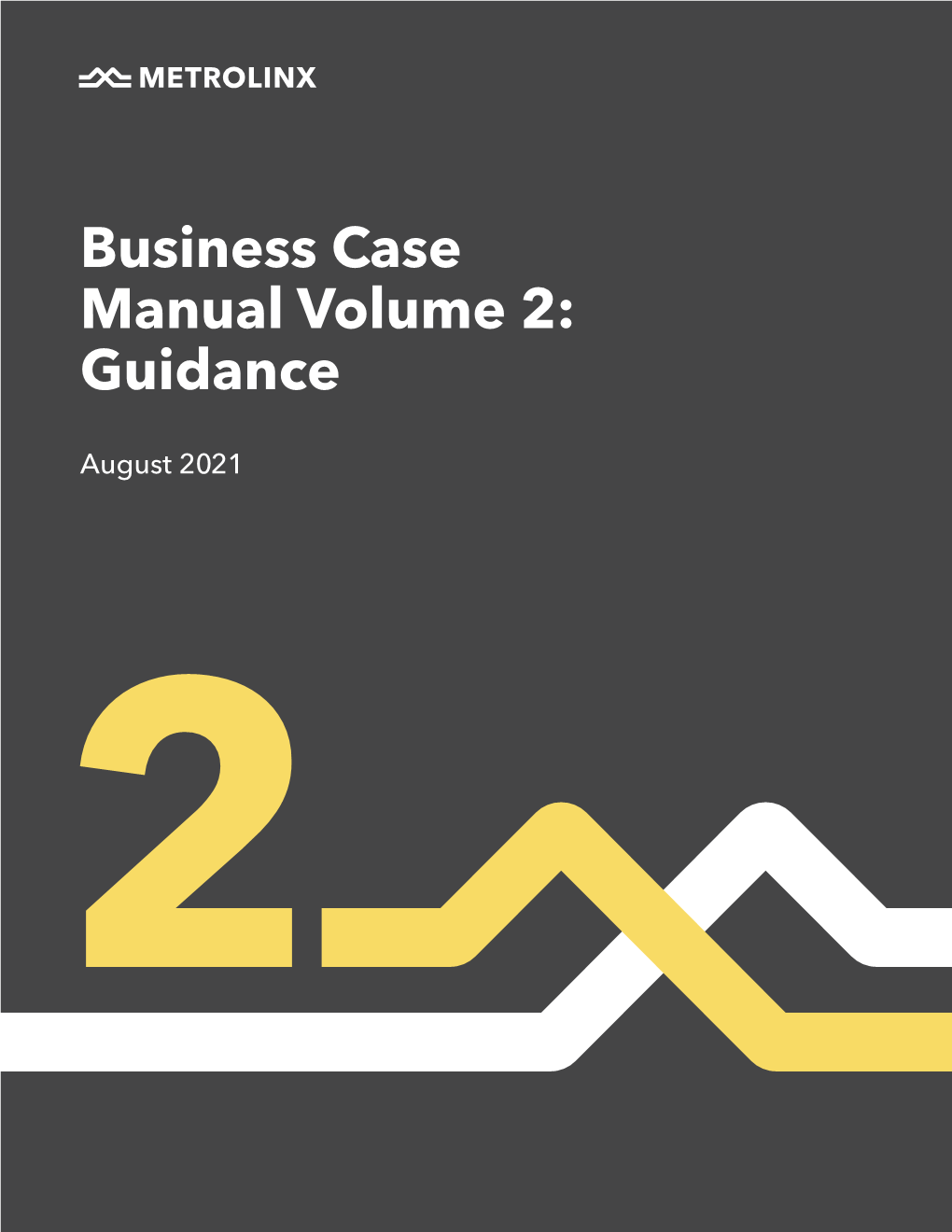 Metrolinx Business Case Manual Volume 2: Guidance