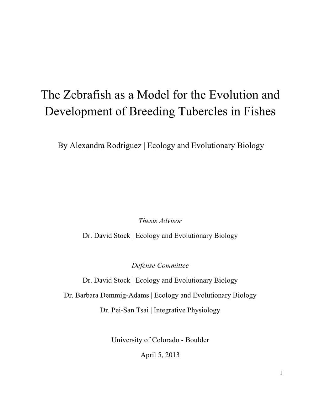 The Zebrafish As a Model for the Evolution and Development of Breeding Tubercles in Fishes