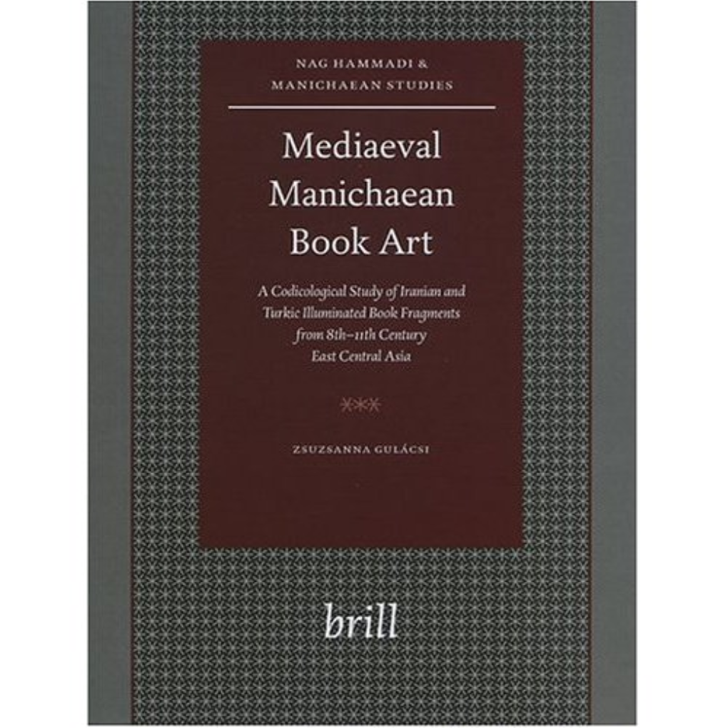 Mediaeval Manichaean Book Art Nag Hammadi and Manichaean Studies