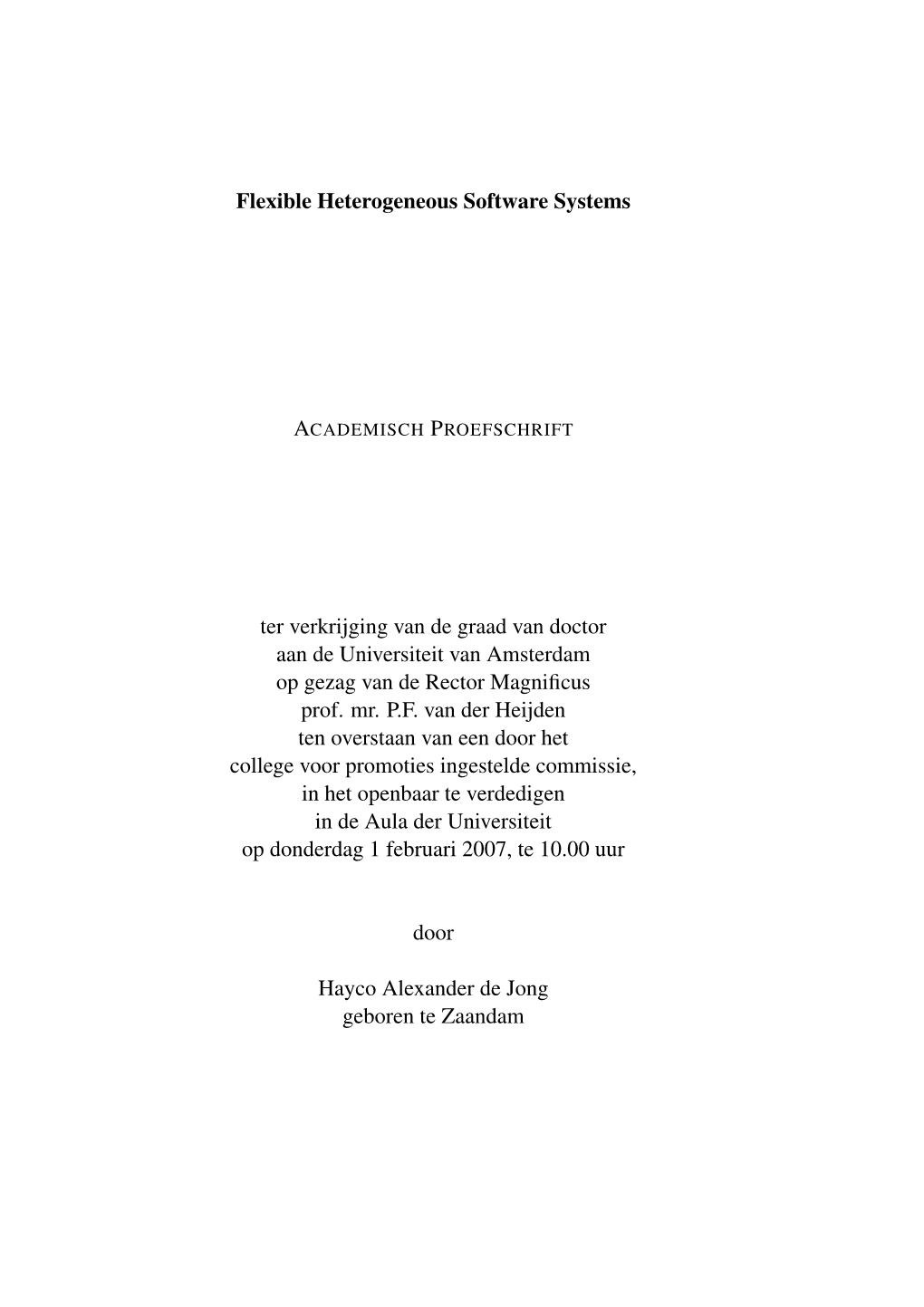 Flexible Heterogeneous Software Systems Ter Verkrijging Van De