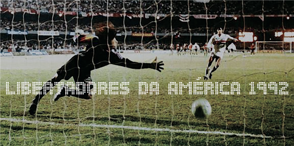 25 Anos Da Libertadores De 1992