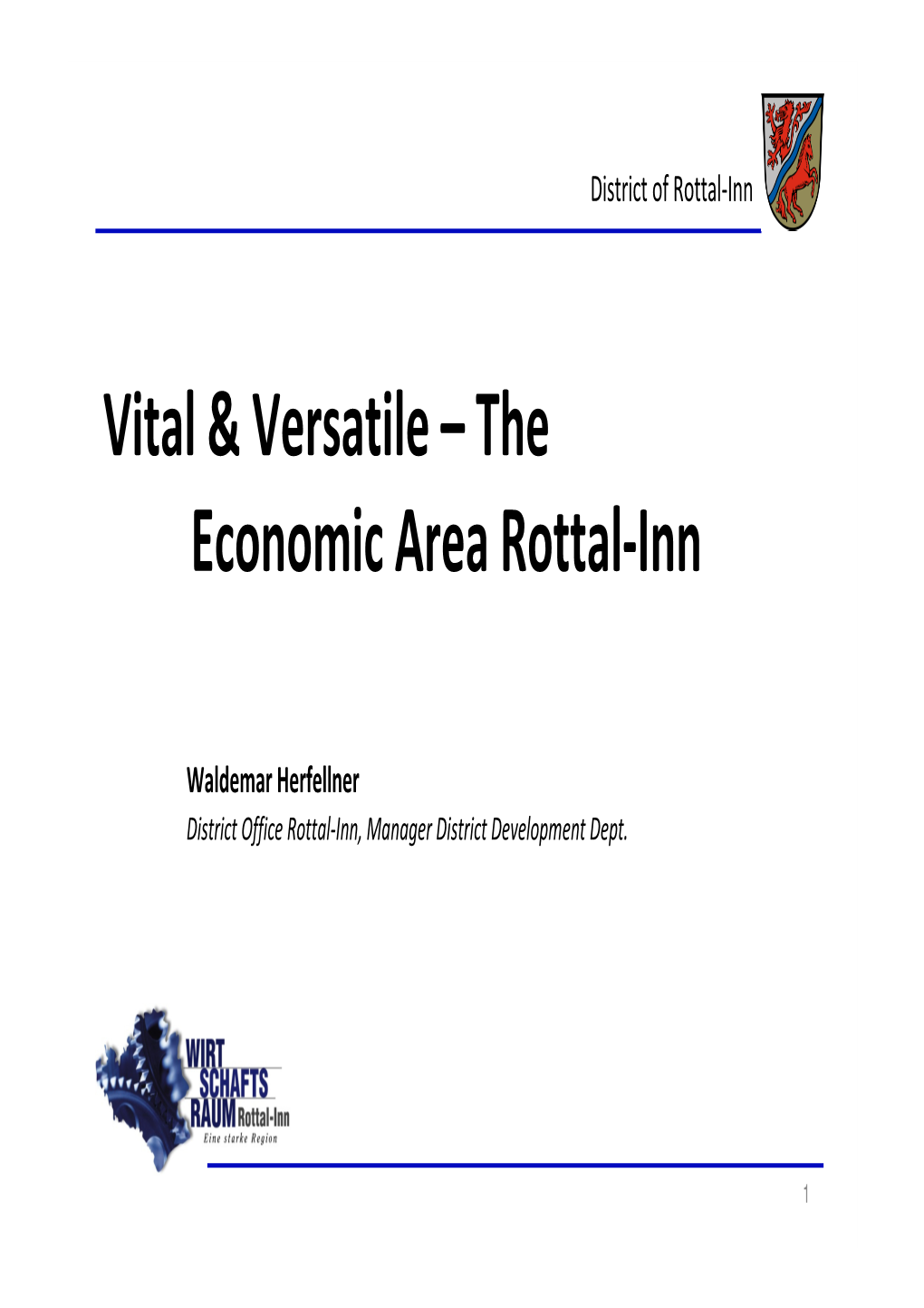 Vital & Versatile Œ the Economic Area Rottal-Inn