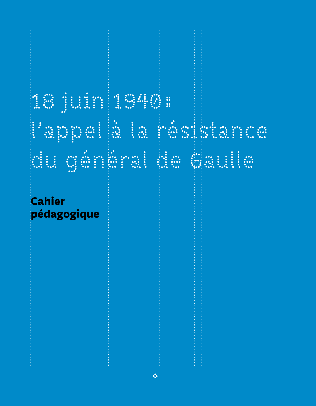 18 Juin 1940 : L'appel À La Résistance Du Général De Gaulle