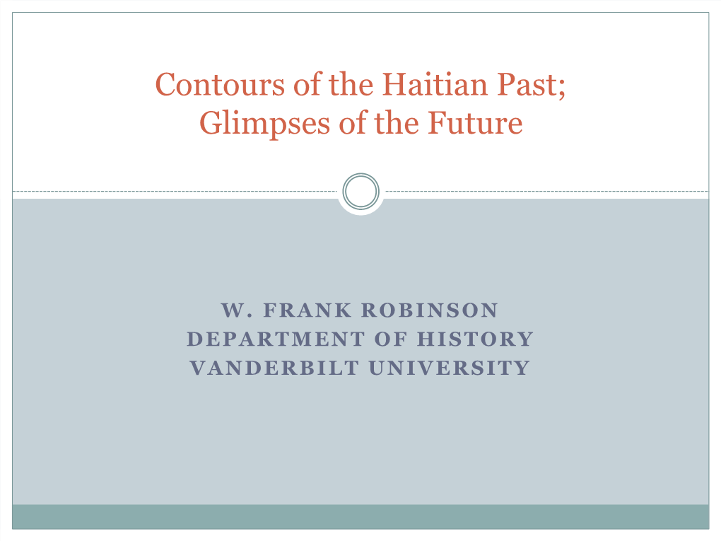 Contours of the Haitian Past; Glimpses of the Future