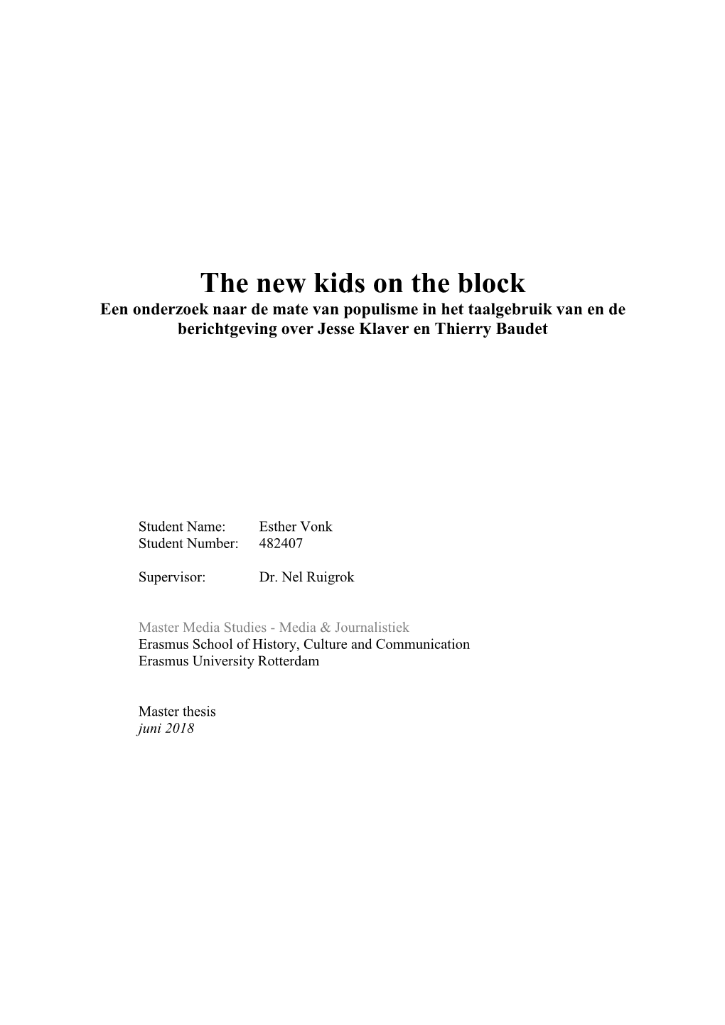 The New Kids on the Block Een Onderzoek Naar De Mate Van Populisme in Het Taalgebruik Van En De Berichtgeving Over Jesse Klaver En Thierry Baudet