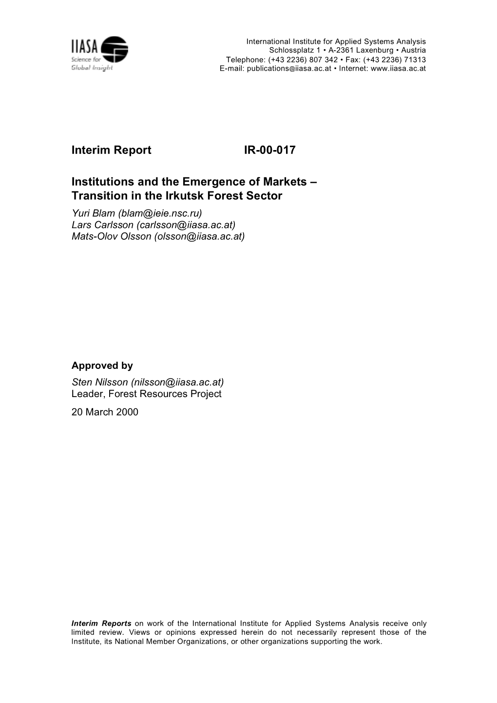 Transition in the Irkutsk Forest Sector Yuri Blam (Blam@Ieie.Nsc.Ru) Lars Carlsson (Carlsson@Iiasa.Ac.At) Mats-Olov Olsson (Olsson@Iiasa.Ac.At)