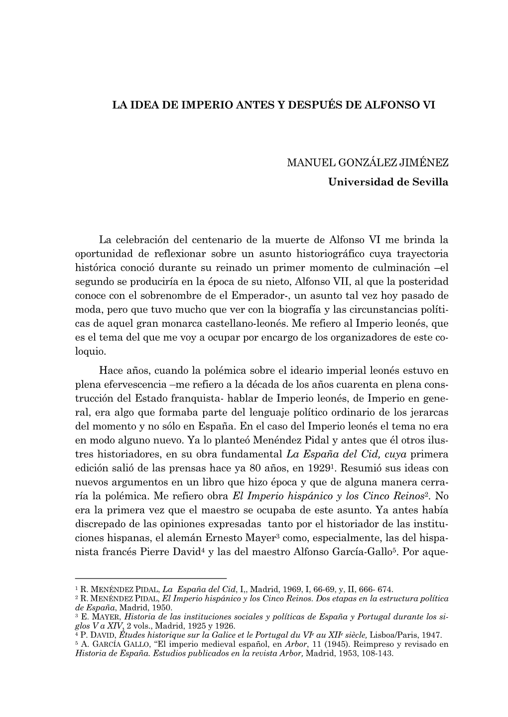 LA IDEA DE IMPERIO ANTES Y DESPUÉS DE ALFONSO VI MANUEL GONZÁLEZ JIMÉNEZ Universidad De Sevilla La Celebración Del Centenari